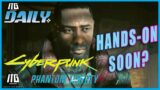 Cyberpunk 2077 Phantom Liberty Gameplay Coming! ITG Daily for April 28th