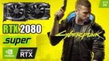 Cyberpunk 2077 | RTX 2080 Super | 4K, 1440p & 1080p | Maximum Settings | Ray Tracing & DLSS