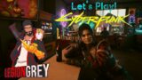Let's Play Cyberpunk 2077!