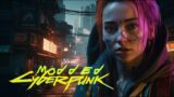 Modders Are Perfecting This Game | CYBERPUNK 2077 MODDED | Openworld SciFi RPG