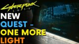 New Quest – One More Light | Cyberpunk 2077 Mods