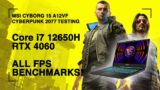 RTX 4060 + Intel i7 12650H Cyberpunk 2077 Benchmarking all settings | MSI Cyborg 15 A12VF