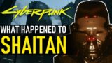 What Happened to Shaitan | Cyberpunk 2077 Theory
