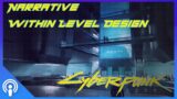 Cyberpunk 2077 – Building Narrative in Level Design
