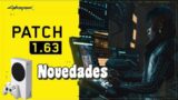 Nuevo Update 1.63 Para Cyberpunk 2077 En Xbox Series s/ Novedades e Impresiones
