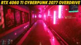 RTX 4060 ti Cyberpunk 2077 Overdrive