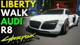 AUDI R8 LIBERTY WALK! | Cyberpunk 2077 Mods
