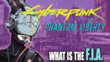 Cyberpunk 2077 DLC – Phantom Liberty | What is the FIA