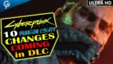 10 BEST CHANGES EXPECTED TO COME for Phantom Liberty | Cyberpunk 2077