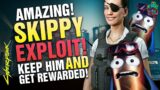 AMAZING SKIPPY Exploit to KEEP Skippy AND complete the Mission in CYBERPUNK 2077!