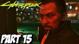 CYBERPUNK 2077 Walkthrough Gameplay Part 15 (PC)
