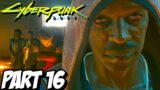 CYBERPUNK 2077 Walkthrough Gameplay Part 16 (PC)