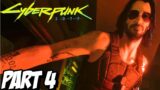 CYBERPUNK 2077 Walkthrough Gameplay Part 4 (PC)