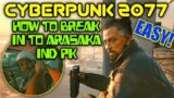 Cyberpunk 2077 Easiest Way To Break In To Arasaka Industrial Park (Gimme Danger) 60FPS HDR