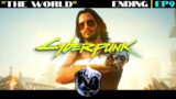 Cyberpunk 2077 (PS5 Gameplay Walkthrough) | THE WORLD | ENDING | EP9