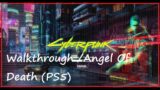 Cyberpunk 2077 Walkthrough / Angel Of Death (PS5)