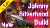 Cyberpunk 2077 – v. 1.63 – 100% Crit Johnny Silverhand Build – Best Sandevistan Build – Best Weapons