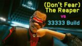 (Don't Fear) The Reaper: No Damage / 33333 Build / Non-Lethal – Cyberpunk 2077