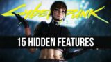 15 Secret Features Cyberpunk 2077 Never Tell You About
