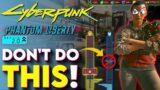5 MAJOR MISTAKES To Avoid In Cyberpunk 2077 Update 2.0! – (Cyberpunk 2077 Phantom Liberty Tips)