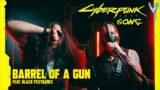 Barrel of a Gun | Cyberpunk 2077 Song (Little V feat. @BlackPestilence)