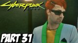 CYBERPUNK 2077 Walkthrough Gameplay Part 31 (PC)