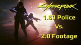 Comparing Police in 1.63 to 2.0 (Cyberpunk 2077)