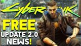 CyberPunk 2077 FREE Update 2.0 News – New Content and Changes!