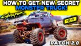Cyberpunk 2077 2.0 – NEW SECRET CAR FOR FREE & EASY | How to Get NEW MONSTER TRUCK Mackinaw DEMIURGE