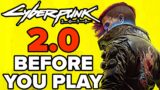 Cyberpunk 2077 2.0 Update – 12 Things You Need To Know Before You Replay