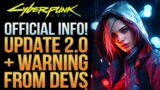 Cyberpunk 2077 Just Got Even Bigger! Update 2.0 News + A Warning From The Devs