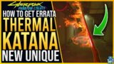 Cyberpunk 2077: NEW 2.0 SECRET UNIQUE – THERMAL KATANA – HOW TO GET ERRATA – Patch 2.0 New Weapons