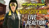 Cyberpunk 2077 Phantom Liberty Night City Wire New Info LIVE Reaction!
