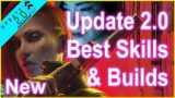Cyberpunk 2077 – Update 2.0 – New Best Skills & Builds – Ultimate Skills for 2.0 + Phantom Liberty!