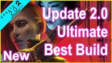Cyberpunk 2077 – Update 2.0 – New Ultimate Best Build – Does Everything for 2.0 + Phantom Liberty!