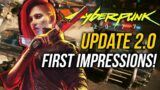 I Played Cyberpunk 2077 Update 2.0! – First Impressions