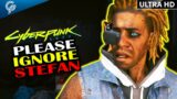 PLEASE IGNORE STEFAN and Here's Why | Cyberpunk 2077