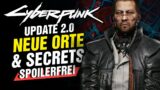 SECRETS & NEUES mit UPDATE 2.0 [OHNE Spoiler] Cyberpunk 2077