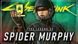 The Soulkiller & Arasaka Purger – Spider Murphy | Cyberpunk 2077 Lore