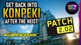 CYBERPUNK 2077 2.02: Get Back into Konpeki Plaza to Get Iguana Egg + Satori & Nehan for free! STILL