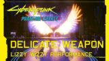 Cyberpunk 2077: Phantom Liberty – Delicate Weapon Lizzy Wizzy Performance On Stage [Update 2.0]