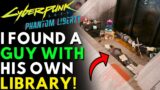 Cyberpunk 2077 Phantom Liberty – I Found A Guy With His Own Library! | Secret Location With Loot