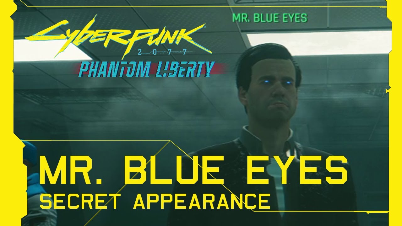 Cyberpunk 2077: Phantom Liberty - Mr. Blue Eyes During The Killing Moon ...