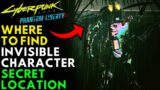 Cyberpunk 2077 Phantom Liberty – Where To Find Invisible Character (Secret Location)