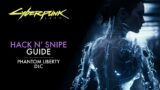 Hack N' Snipe (Netrunner/Sniper) | Build Guide for Very Hard | Cyberpunk 2077: Phantom Liberty