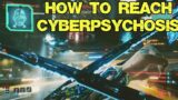 How to Reach Cyberpsychosis in Cyberpunk 2077 2.0 (Cyberpsycho)