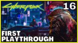 Lets Play Cyberpunk 2077 | Blind Playthrough | Part 16