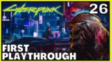 Lets Play Cyberpunk 2077 | Blind Playthrough | Part 26