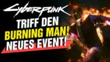 NEUES Event! The BURNING MAN in Cyberpunk 2077