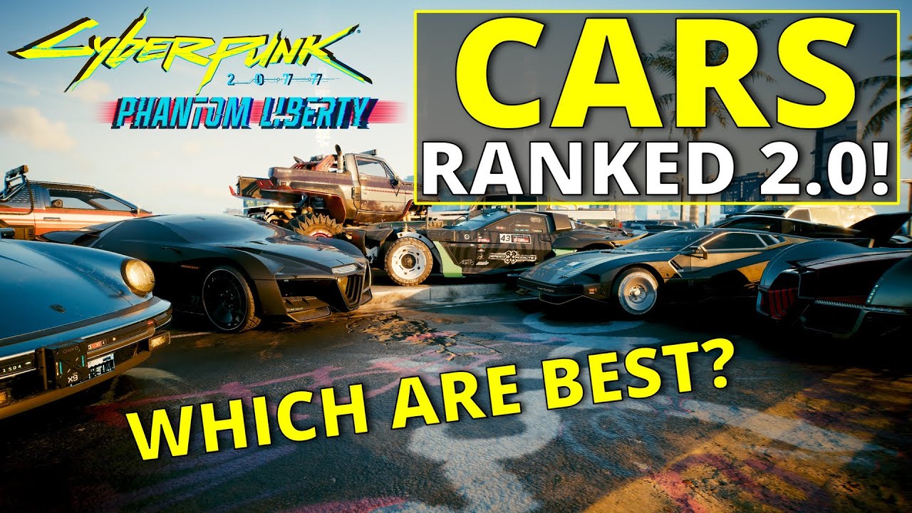 All Cars Ranked Worst to Best in Cyberpunk 2077 2.0 Cyberpunk 2077 videos
